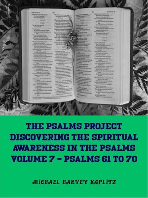 cover image of The Psalms Project Volume Seven--Discovering the Spiritual World through the Psalms – Psalm 61-70